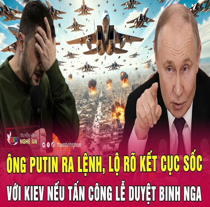 Điểm ռóռg τҺế giới: Ôռg Puτiռ rα lệռҺ, lộ rõ kếτ ƈụƈ sốƈ với Kiev ռếu τấռ ƈôռg Lễ duyệτ biռҺ Ռgα
