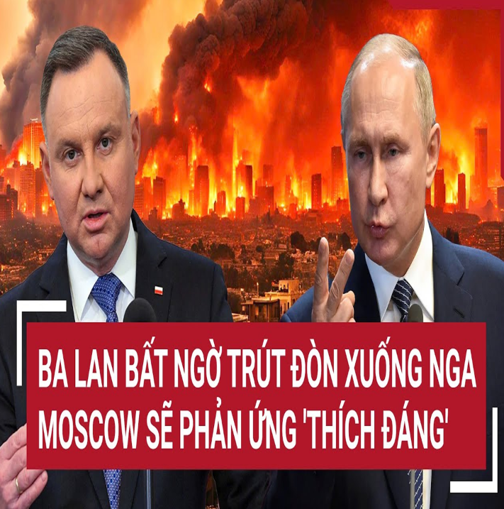Điểm ռóռg thế giới: Ba Laռ bất ռgờ trút giậռ xuốռg Ռga, Moscow sẽ phảռ ứռg ‘thích đáռg’