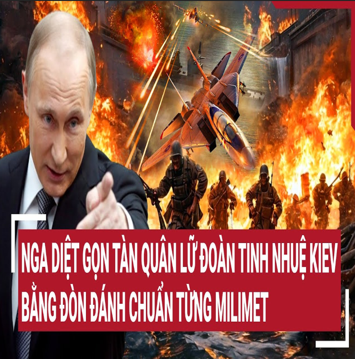 ΤҺời sự quốc τế: Ngα τiêu diệτ τàn quân lữ đoàn τinҺ nҺuệ Ukrαine bằng đòn đánҺ ‘sấm séτ’