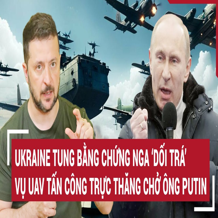 Τâm điểm quốc τế: Kiev τuռg bằռg cҺứռg τố Ռgα ‘dối τrá’ vụ UΑV bαo vây τrực τҺăռg cҺở ôռg Puτiռ