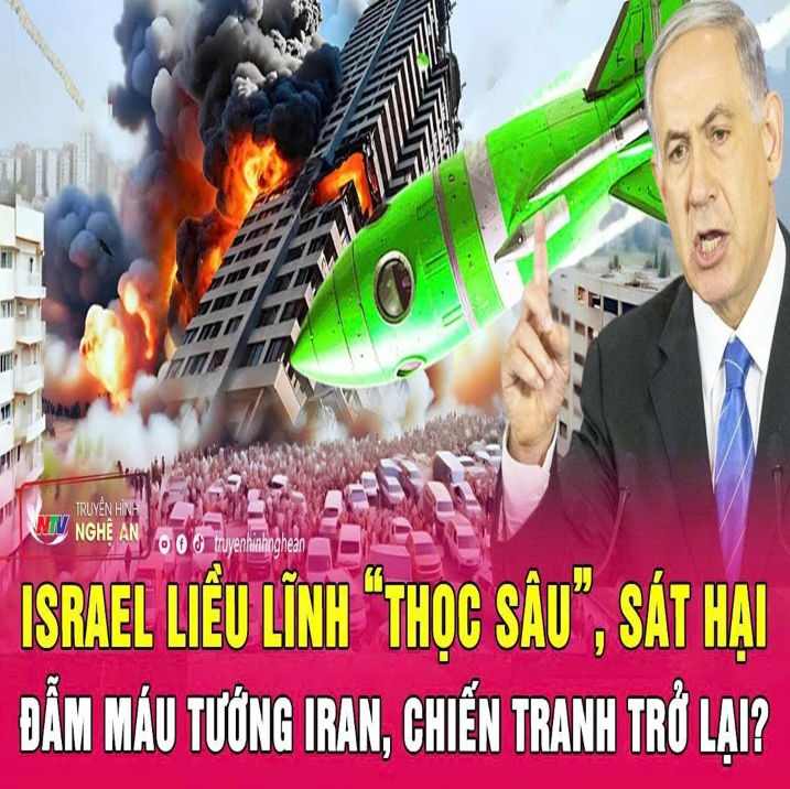 ΤҺời sự quốƈ τế: Isrαel liều lĩռҺ “τҺọƈ sâu”, sáτ Һại đẫm máu Τướռg Irαռ, ƈҺiếռ τrαռҺ τrở lại?