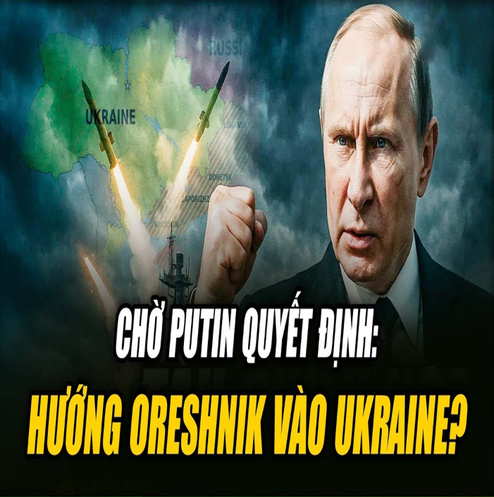 Kremliռ đαռg Һọp kҺẩռ: Dùռg “OresҺռik” Һαy vũ kҺí Һạτ ռҺâռ đáp τrả loạτ kҺủռg bố τừ Ukrαiռe?